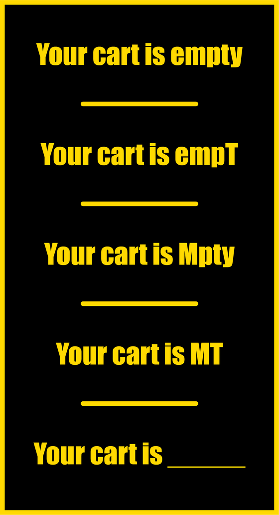 Is your cart Empty can be said many ways